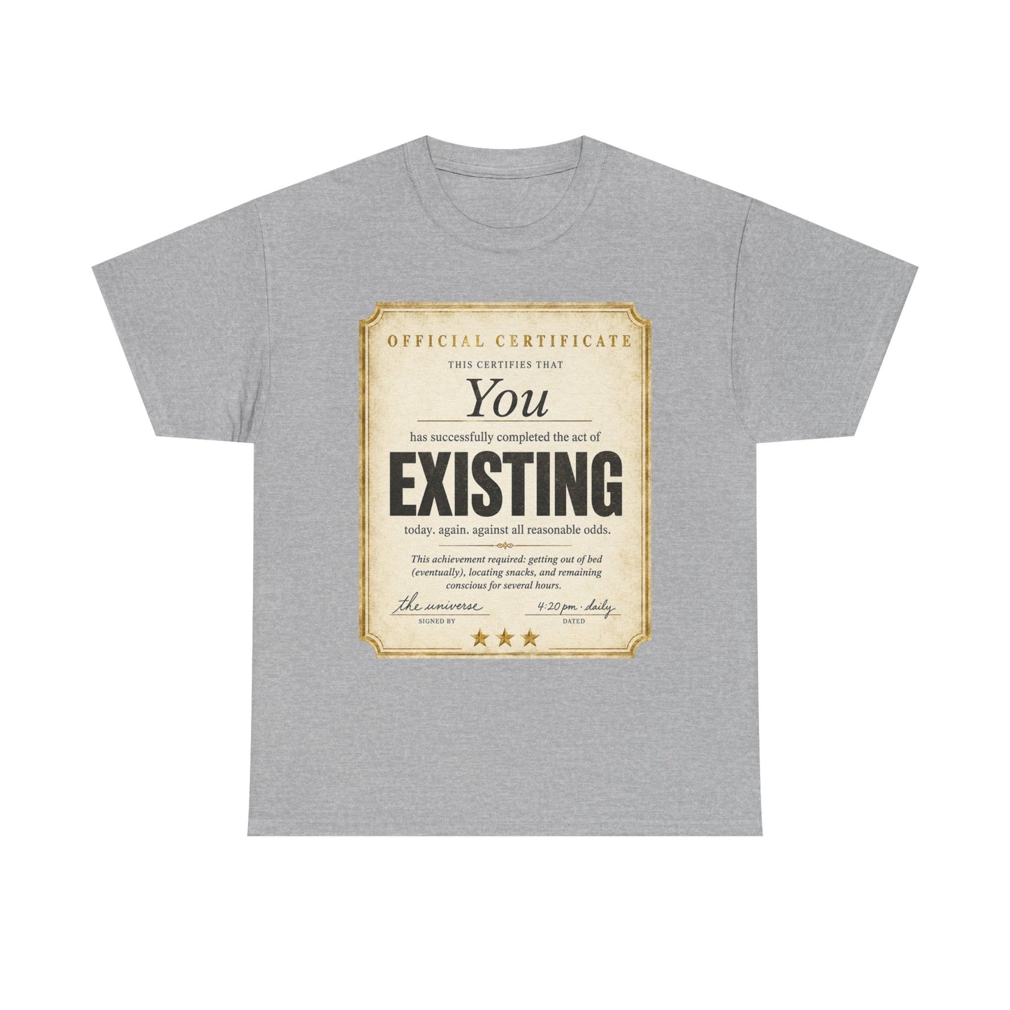 Existence Certificate T-Shirt — "You Exist" Funny Vintage Certificate Tee