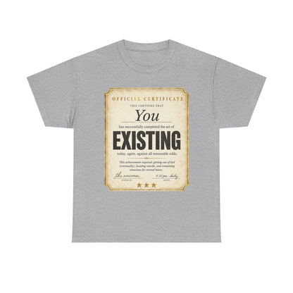 Existence Certificate T-Shirt — "You Exist" Funny Vintage Certificate Tee