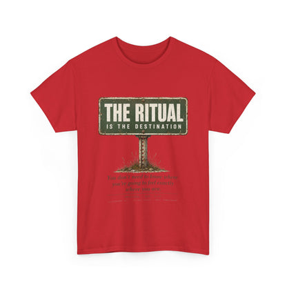 T-Shirt — "The Ritual Is the Destination" Vintage Road Sign Graphic Tee