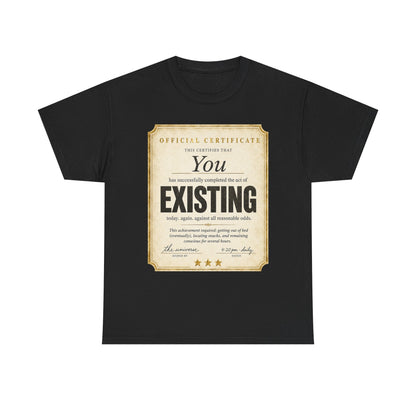 Existence Certificate T-Shirt — "You Exist" Funny Vintage Certificate Tee