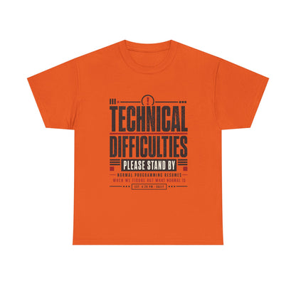 Funny Technical Difficulties Tee — "Please Stand By" Graphic T-Shirt