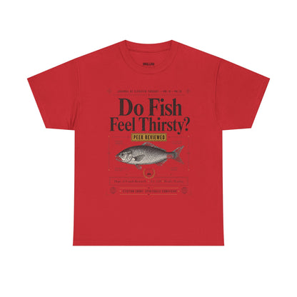 Funny T-Shirt — "Do Fish Feel Thirsty?" Vintage Fish Graphic Tee | Funny Science & Nature Shirt for Fishermen, Marine Lovers & Casual Wear