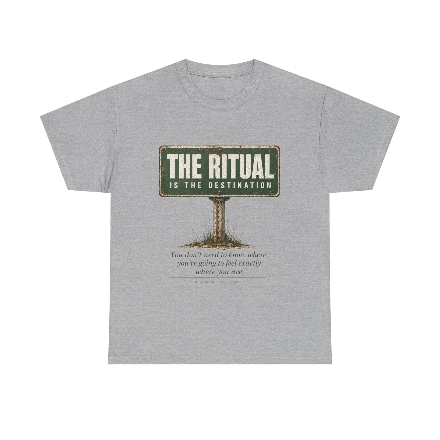 T-Shirt — "The Ritual Is the Destination" Vintage Road Sign Graphic Tee