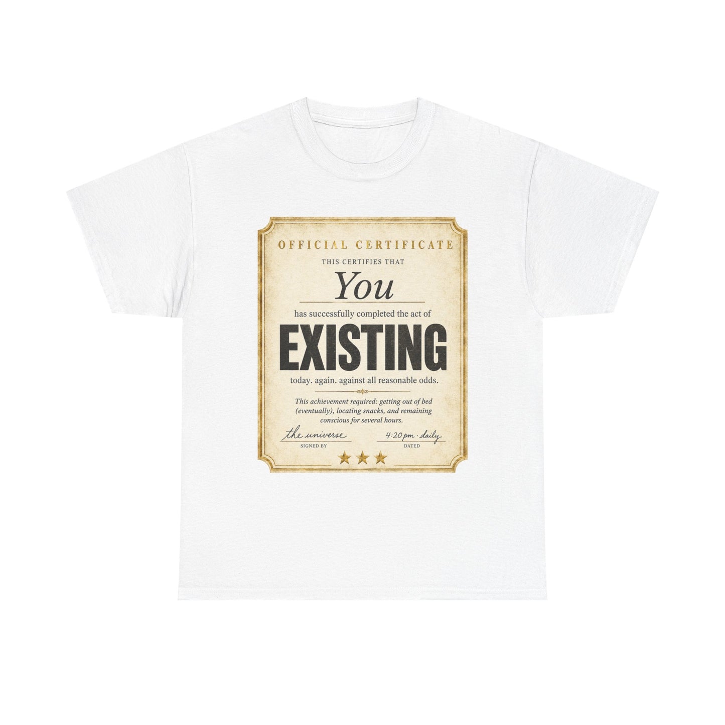 Existence Certificate T-Shirt — "You Exist" Funny Vintage Certificate Tee