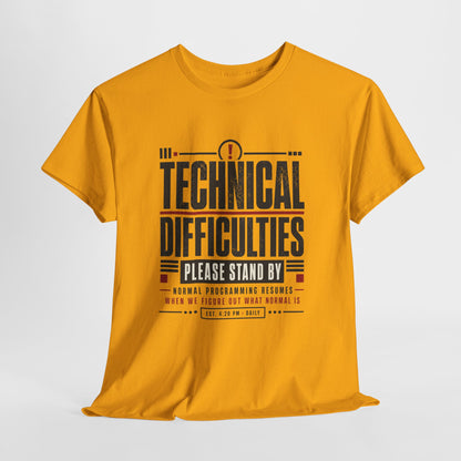 Funny Technical Difficulties Tee — "Please Stand By" Graphic T-Shirt
