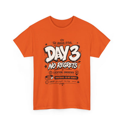 Funny Day 3 No Regrets Tee — Vintage Festival Party Graphic T-Shirt