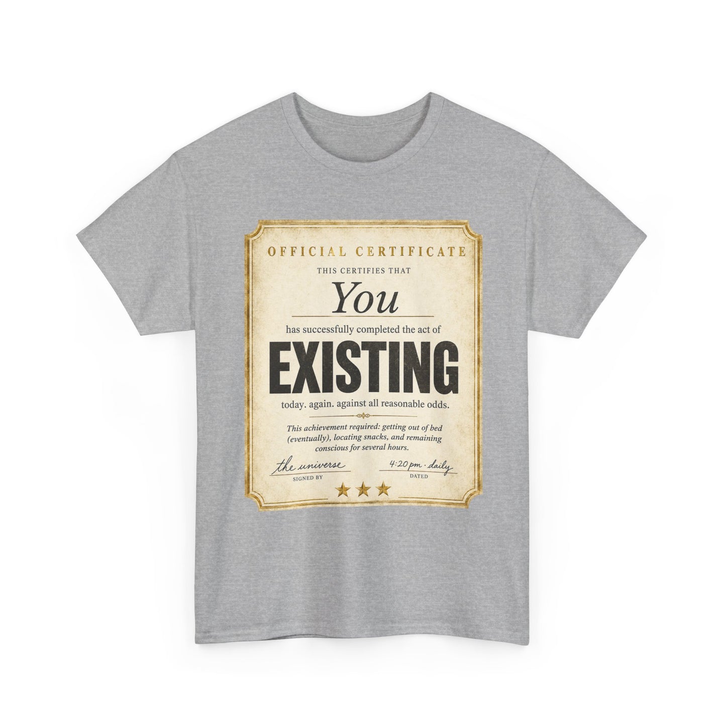 Existence Certificate T-Shirt — "You Exist" Funny Vintage Certificate Tee