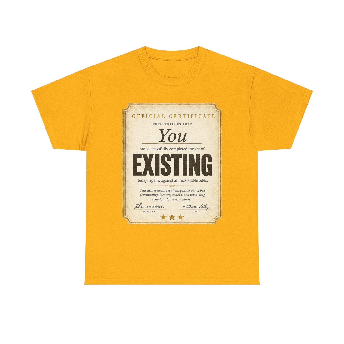 Existence Certificate T-Shirt — "You Exist" Funny Vintage Certificate Tee
