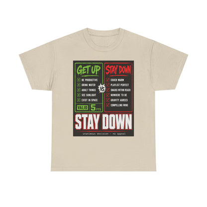 Funny Get Up vs Stay Down Graphic Tee — Motivational Workout & Recovery Shirt