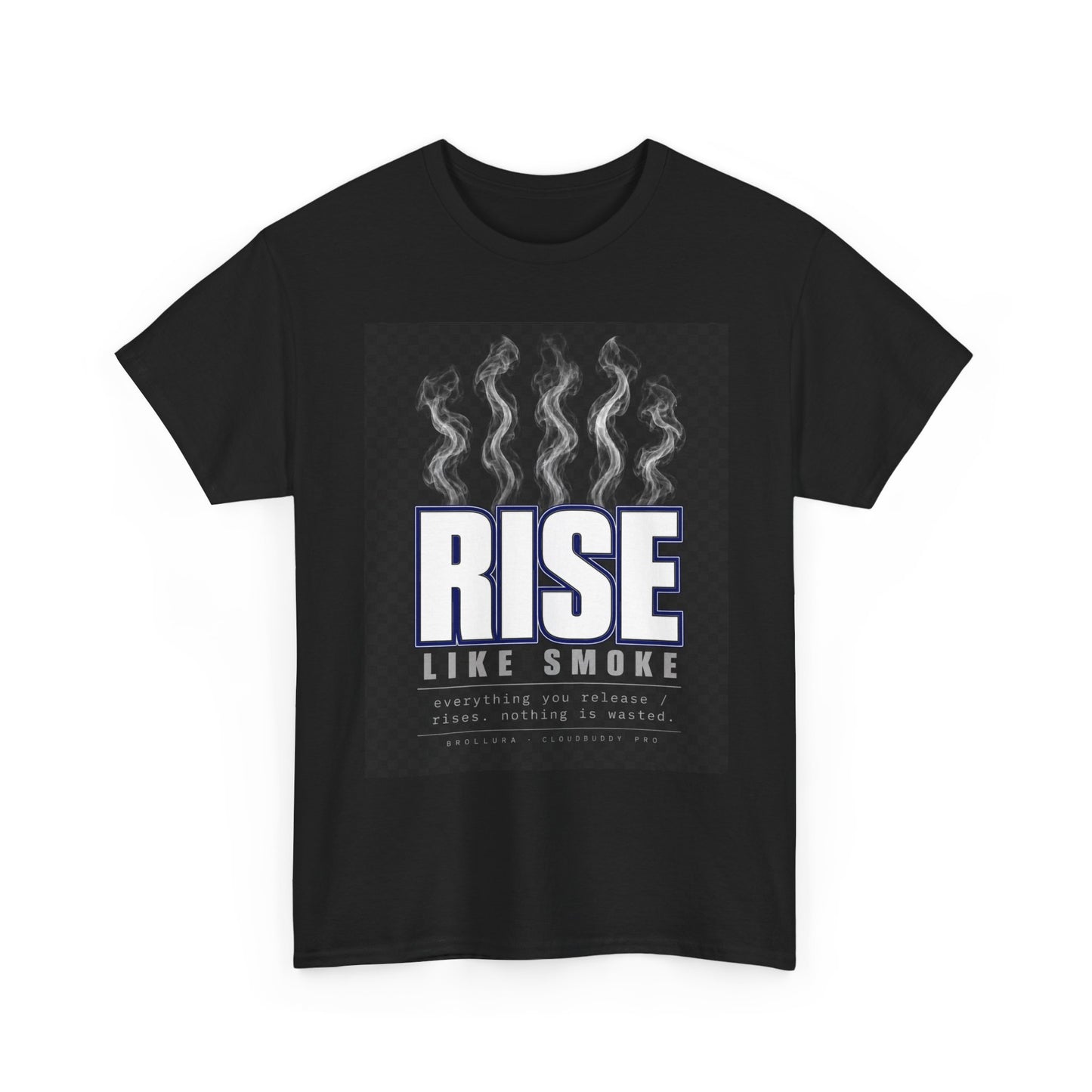Rise Like Smoke T-Shirt — Motivational Graphic Tee
