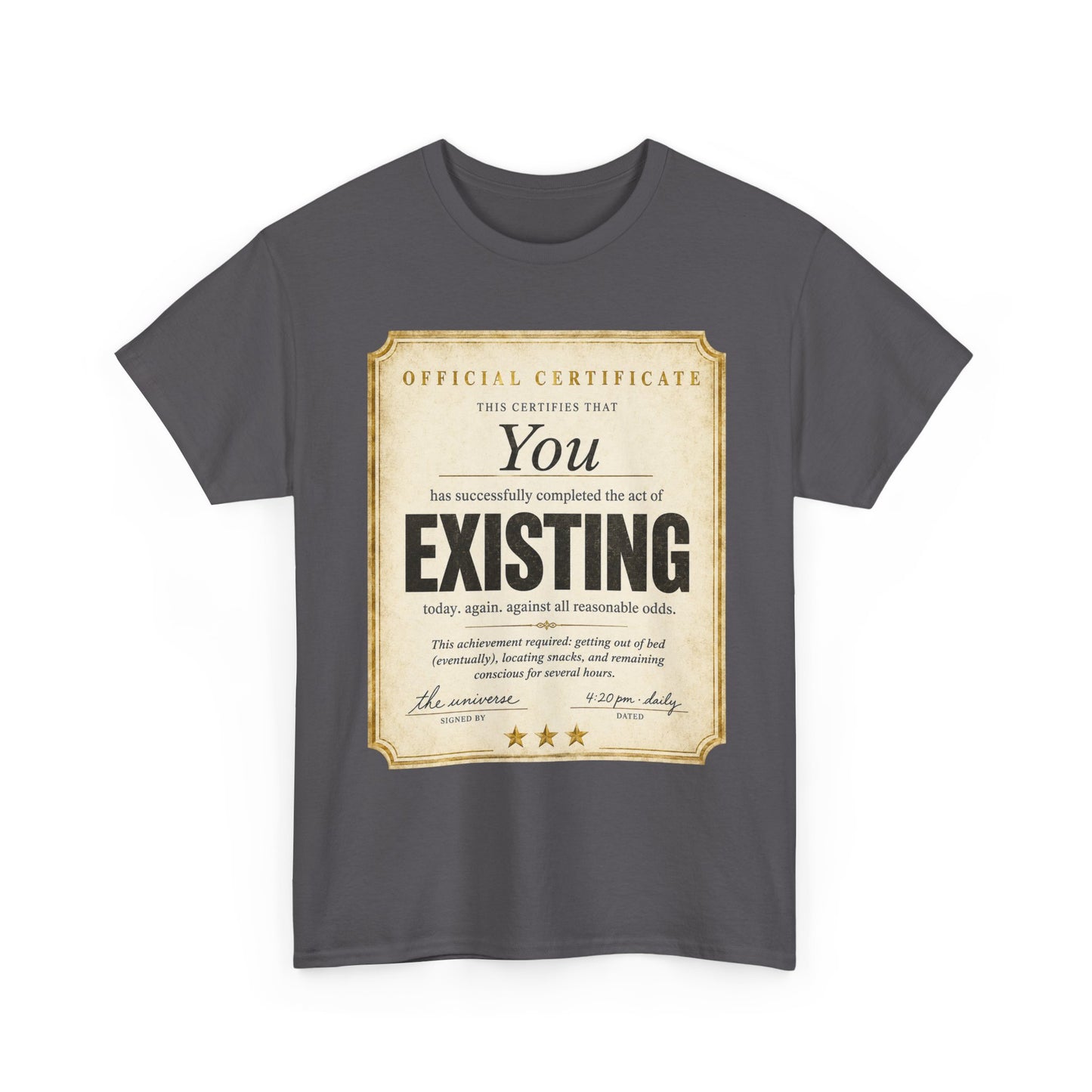 Existence Certificate T-Shirt — "You Exist" Funny Vintage Certificate Tee