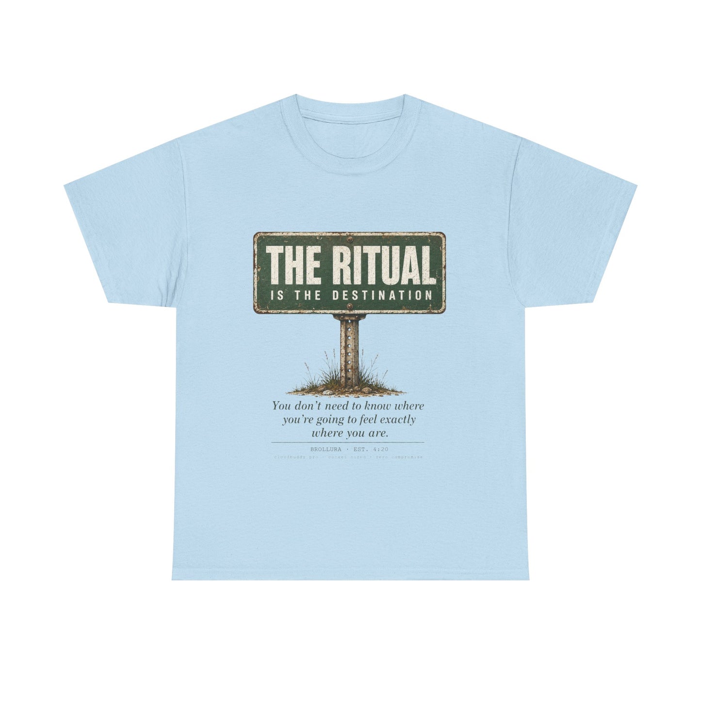 T-Shirt — "The Ritual Is the Destination" Vintage Road Sign Graphic Tee