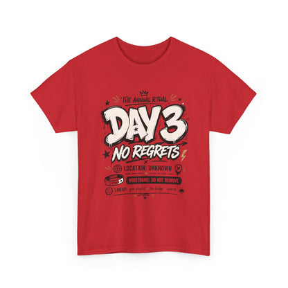 Funny Day 3 No Regrets Tee — Vintage Festival Party Graphic T-Shirt