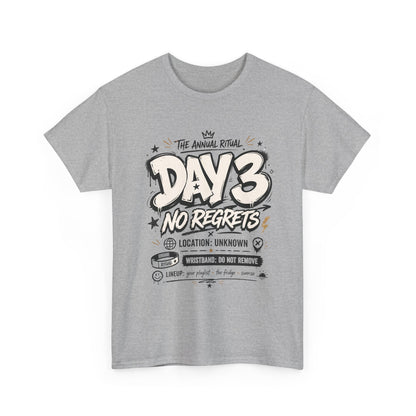 Funny Day 3 No Regrets Tee — Vintage Festival Party Graphic T-Shirt