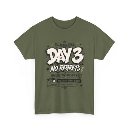 Funny Day 3 No Regrets Tee — Vintage Festival Party Graphic T-Shirt