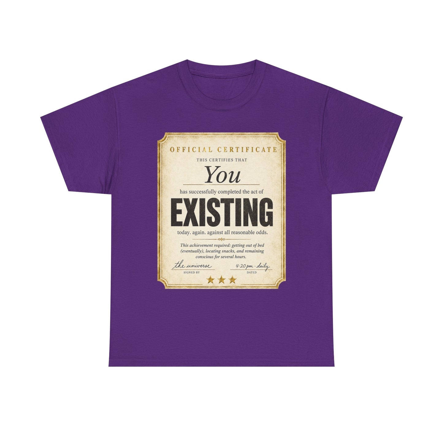 Existence Certificate T-Shirt — "You Exist" Funny Vintage Certificate Tee