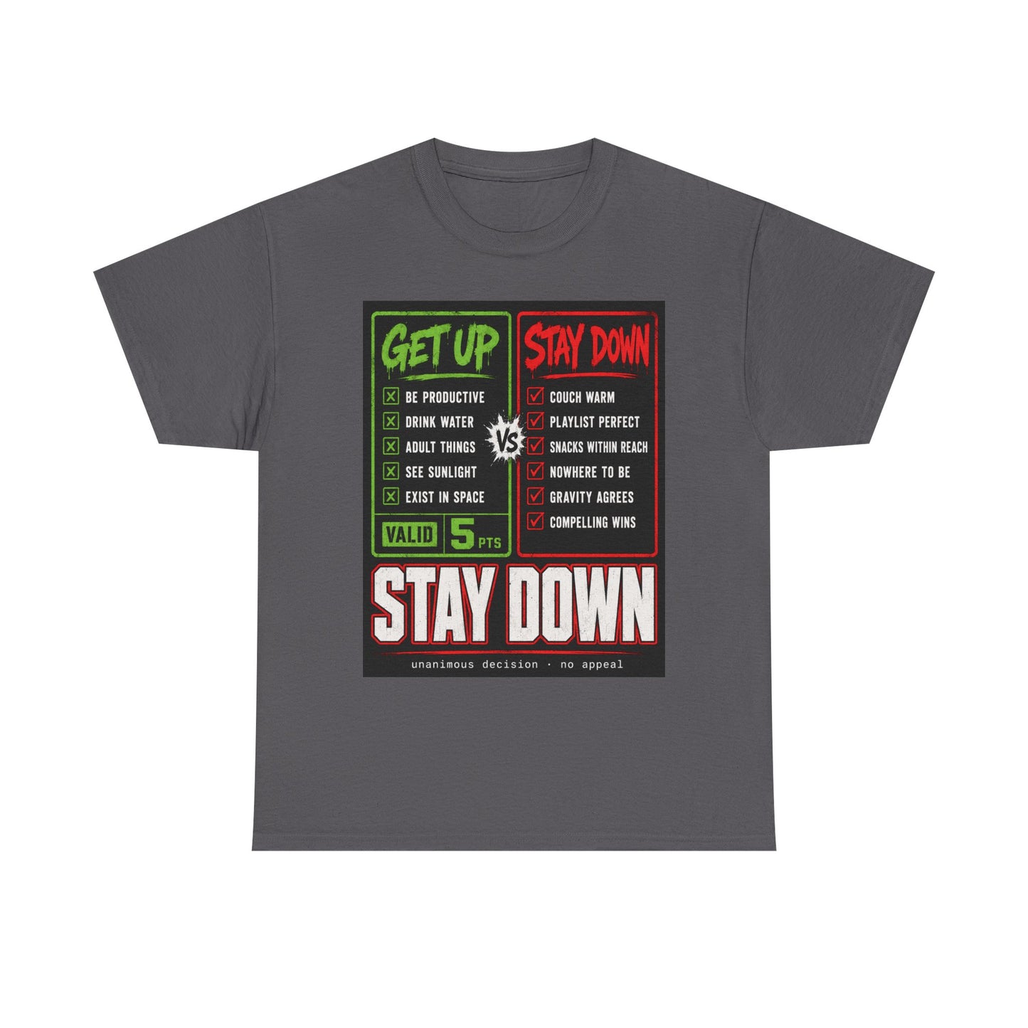 Funny Get Up vs Stay Down Graphic Tee — Motivational Workout & Recovery Shirt