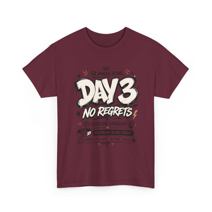 Funny Day 3 No Regrets Tee — Vintage Festival Party Graphic T-Shirt