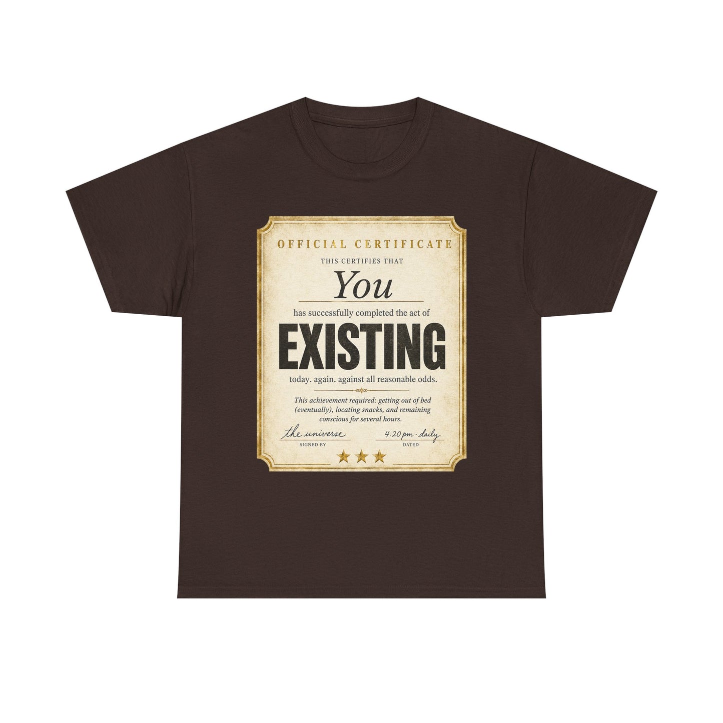 Existence Certificate T-Shirt — "You Exist" Funny Vintage Certificate Tee
