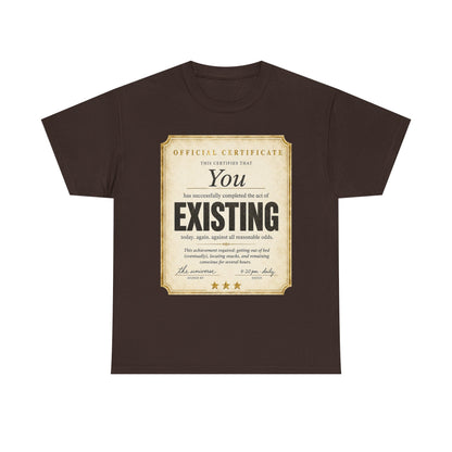 Existence Certificate T-Shirt — "You Exist" Funny Vintage Certificate Tee