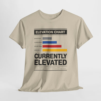 Funny Currently Elevated Tee — Elevation Chart Graphic T-Shirt
