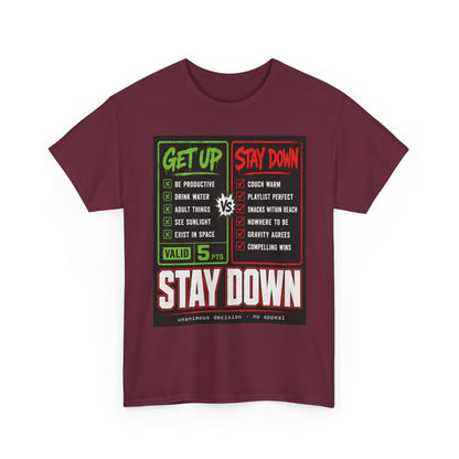Funny Get Up vs Stay Down Graphic Tee — Motivational Workout & Recovery Shirt