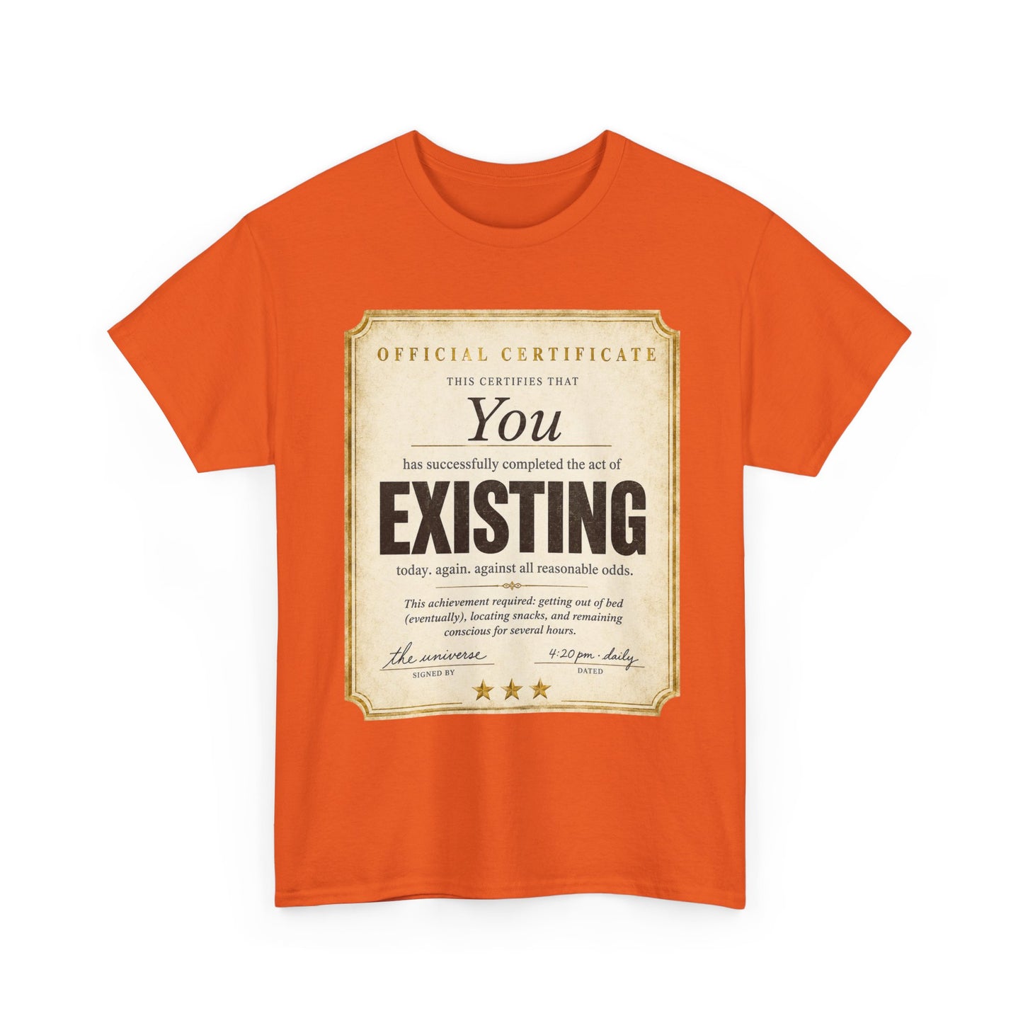 Existence Certificate T-Shirt — "You Exist" Funny Vintage Certificate Tee