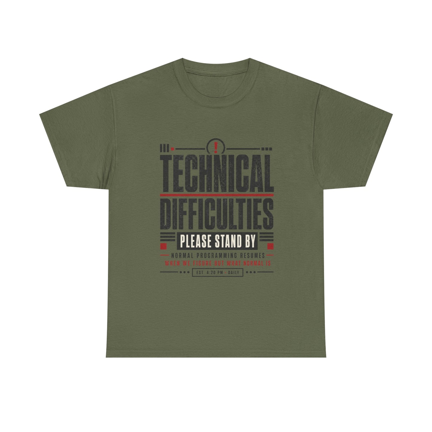 Funny Technical Difficulties Tee — "Please Stand By" Graphic T-Shirt