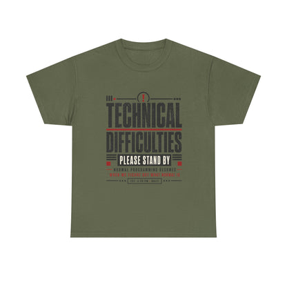 Funny Technical Difficulties Tee — "Please Stand By" Graphic T-Shirt