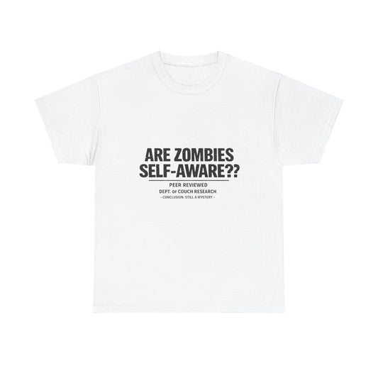 Funny Zombie Awareness Tee — "Are Zombies Self-Aware??" Graphic T-Shirt