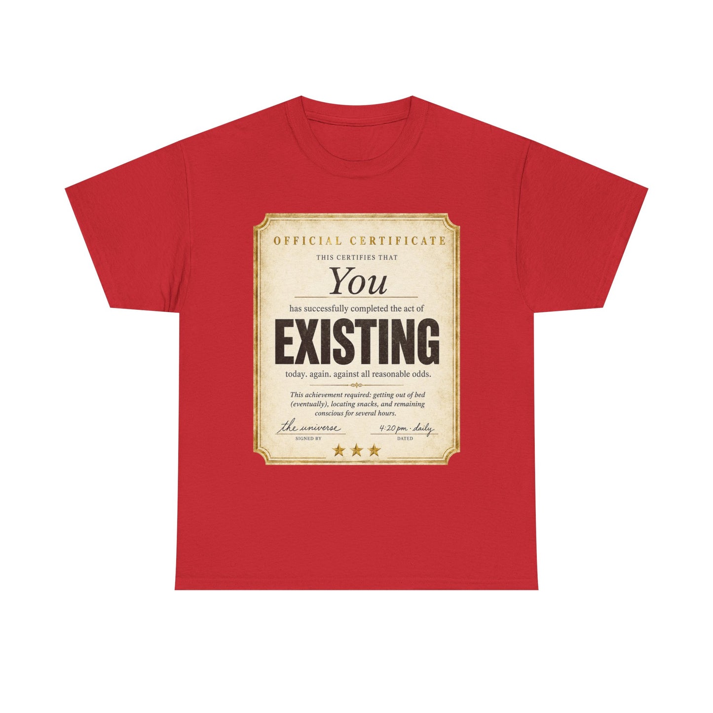 Existence Certificate T-Shirt — "You Exist" Funny Vintage Certificate Tee