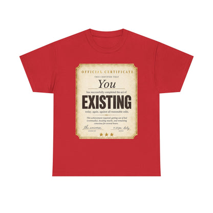 Existence Certificate T-Shirt — "You Exist" Funny Vintage Certificate Tee