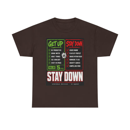 Funny Get Up vs Stay Down Graphic Tee — Motivational Workout & Recovery Shirt